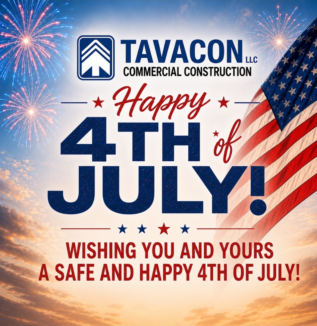 Tavacon Commercial Construction logo above a patriotic "Happy 4th of July" message with fireworks and an American flag, wishing everyone a safe and happy Independence Day.
